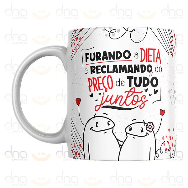 Caneca Personalizada Furando a Dieta e Reclamando do Preço de Tudo Juntos