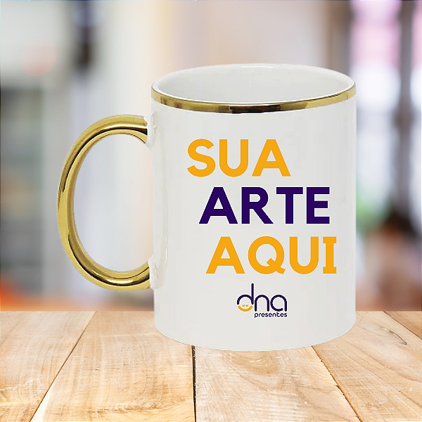 Caneca Personalizada Branca com Alça e Borda Dourada Metalizada "Sua Arte Aqui"