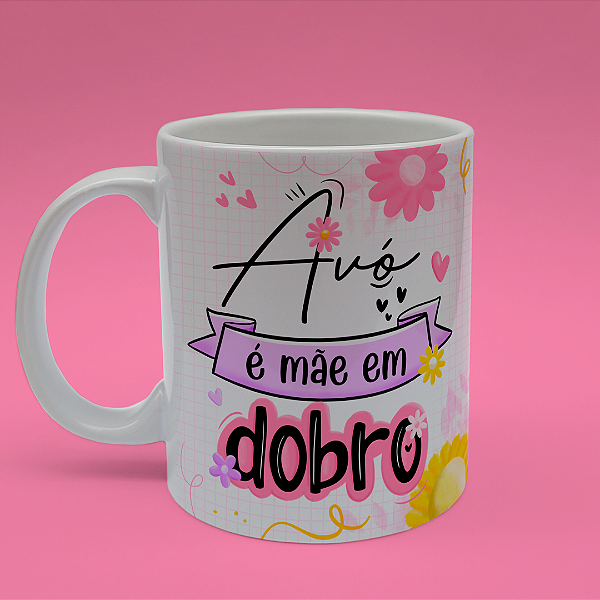 Caneca Personalizada Avó é mãe em dobro