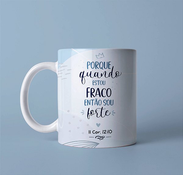 Caneca Personalizada Então sou Forte