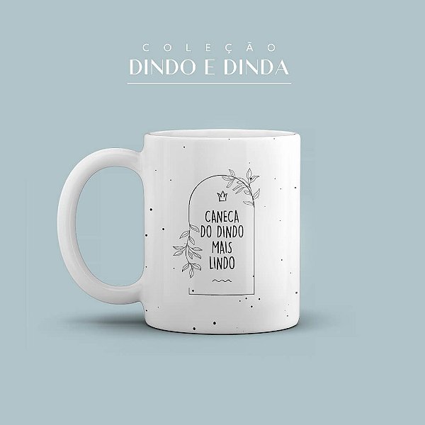 Caneca Personalizada Dindo Lindo
