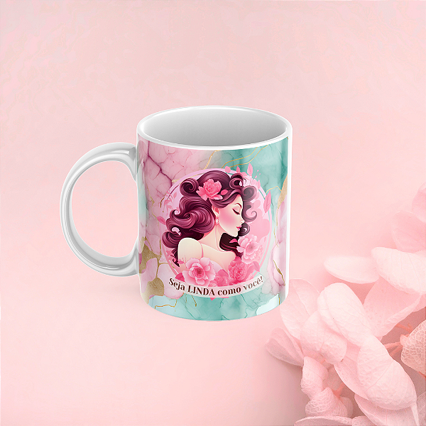 Caneca Personalizada Seja linda como você é!
