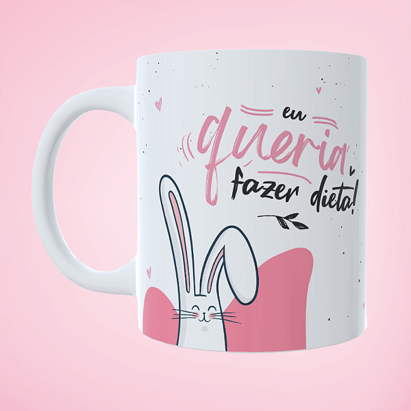 Caneca Personalizada Eu queria fazer dieta!