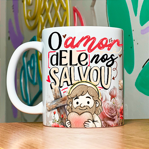 Caneca Personalizada O amor dele nos salvou