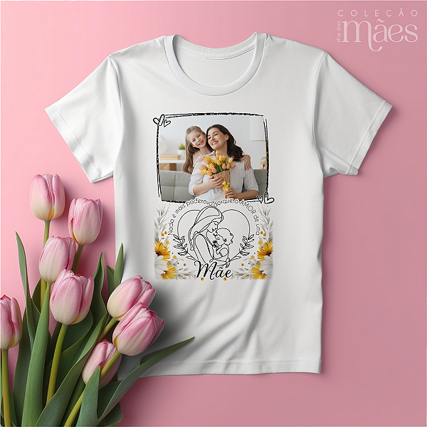 Camiseta Personalizada Nada é mais poderoso do que o amor de uma mãe - Tamanho M