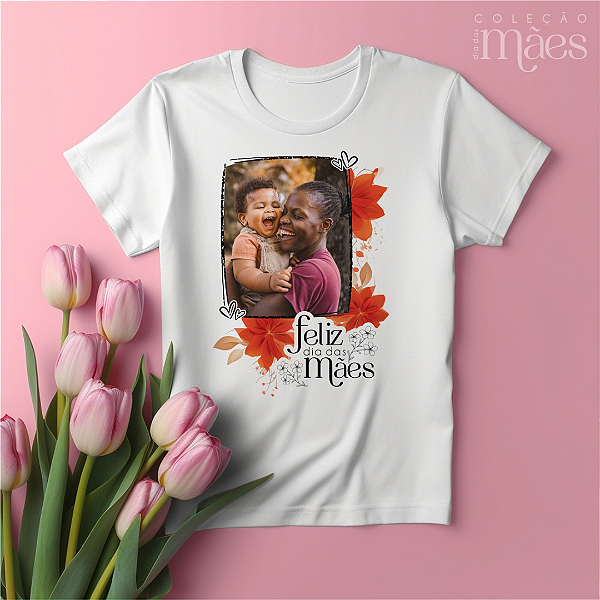 Camiseta Personalizada Feliz dia das mães02   -Tamanho M