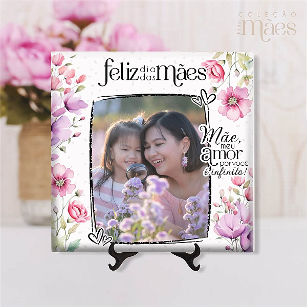 Azulejo Personalizado 15x15 - Mãe meu amor por você é infinito!