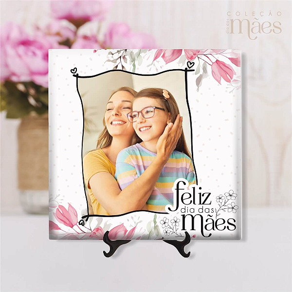 Azulejo Personalizado 15x15 - Feliz dia das mães 06