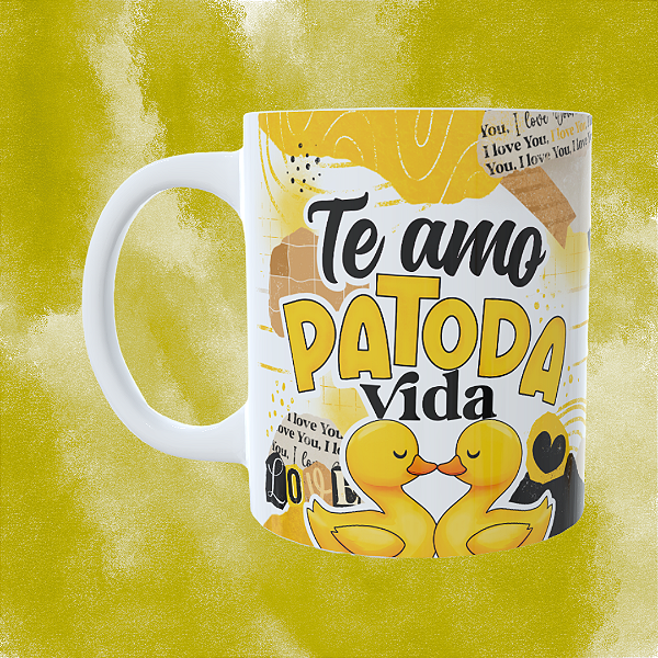 Caneca Personalizada -Te amo patoda vida