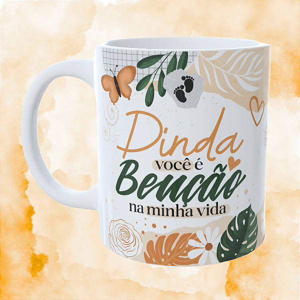 Caneca Personalizada - Dinda você é benção na minha vida