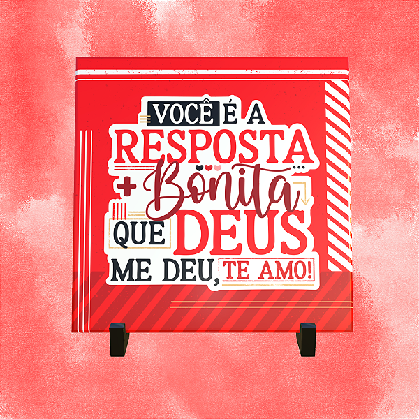 Azulejo Personalizado 15x15 - Você é a resposta mais bonita que Deus me deu