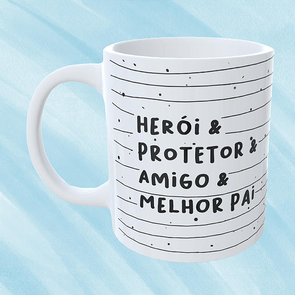 Caneca Personalizada Herói & Protetor & Amigo & Melhor pai