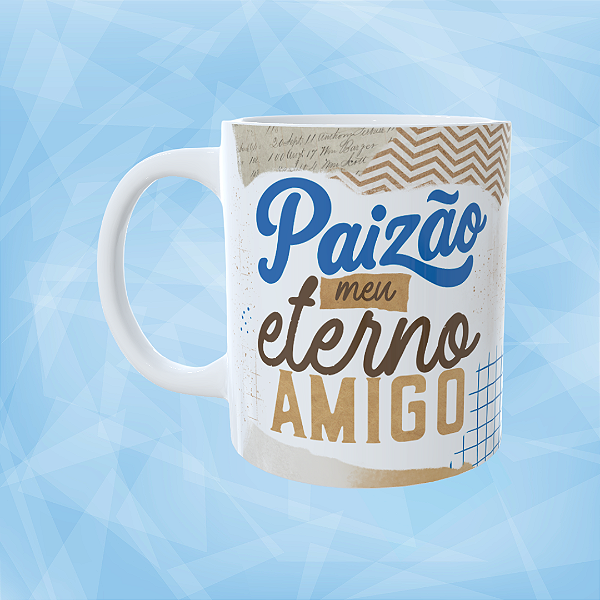 Caneca Personalizada - Paizão meu eterno amigo