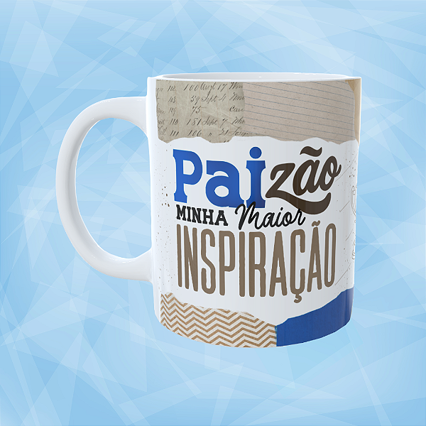 Caneca Personalizada - Paizão minha maior inspiração