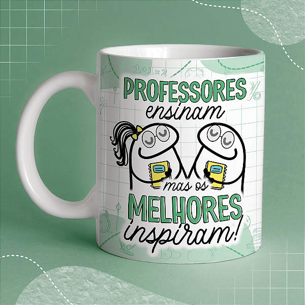 Caneca Personalizada - Professores ensinam mas os melhores inspiram 02