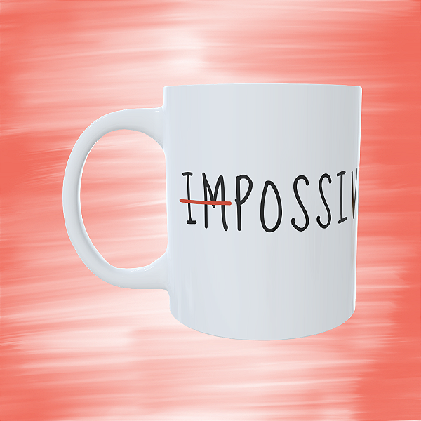 Caneca Personalizada - imPOSSÍVEL