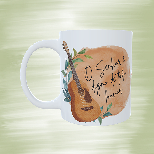 Caneca Personalizada - O senhor é digno de todo louvor