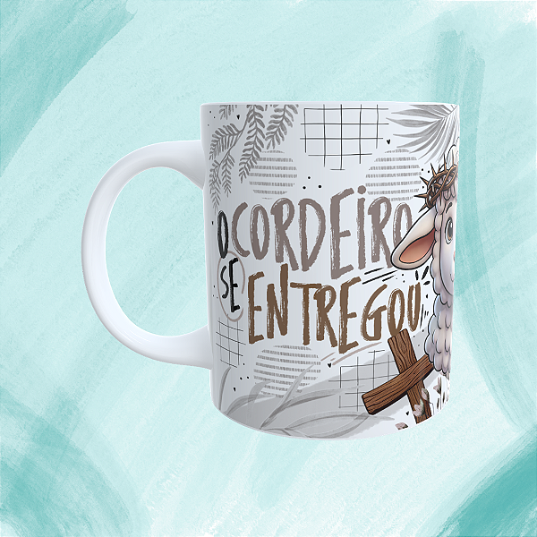 Caneca Personalizada - O cordeiro se entregou e o Leão ressucitou!