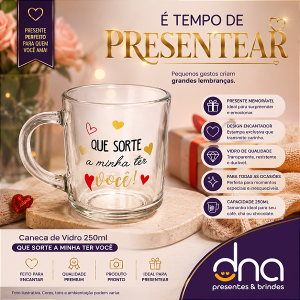 Caneca de Vidro 250ml - Que Sorte a minha ter Você