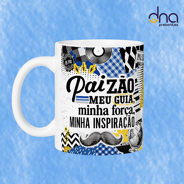 Caneca Personalizada - Paizão meu guia, minha força, minha inspiração.
