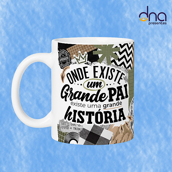 Caneca Personalizada - Onde existe um grande Pai, existe uma grande história.