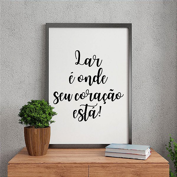 Quadro Decorativo Frases Onde Seu Coração Está