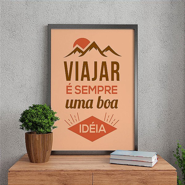 Quadro Decorativo Frases Viajar É Sempre Uma Boa Ideia