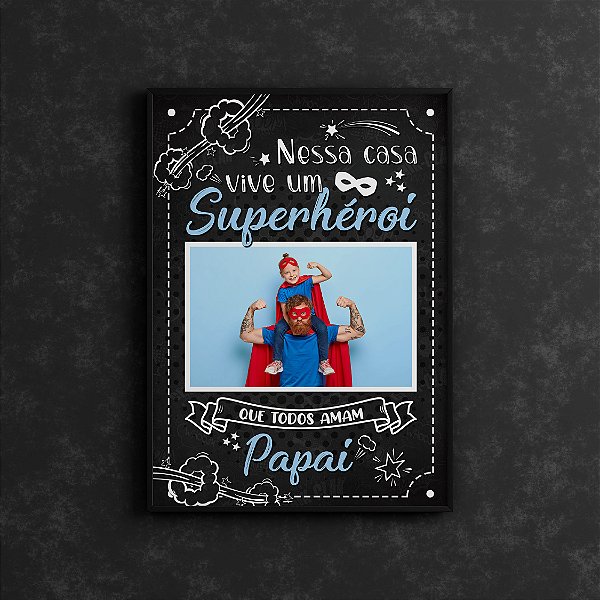 Quadro Personalizado Papai 03