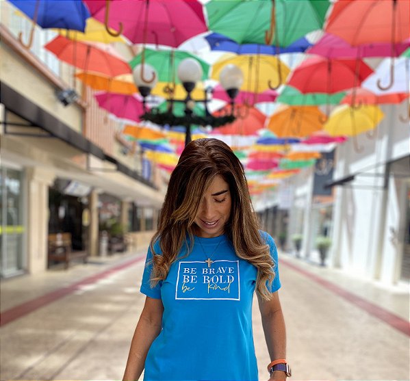 T-shirt Be Brave Be Bold Be Kind