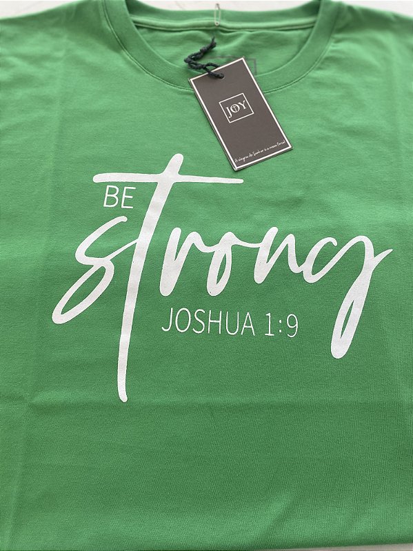 T-Shirt Be strong verde