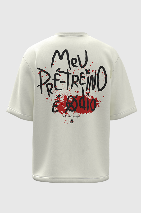 Camiseta oversized meu pré treino é ódio
