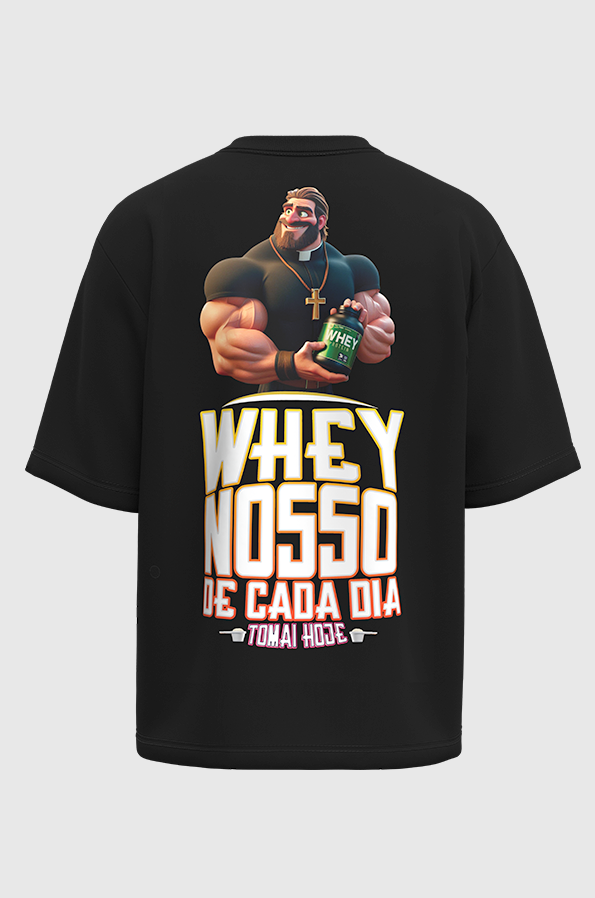 Camiseta oversized whey nosso
