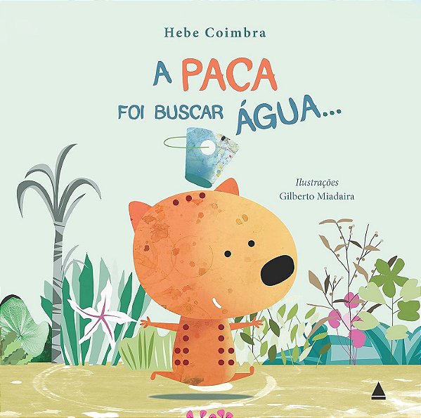 A paca foi buscar água...