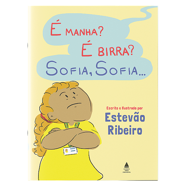 É manha? É birra? Sofia, Sofia...