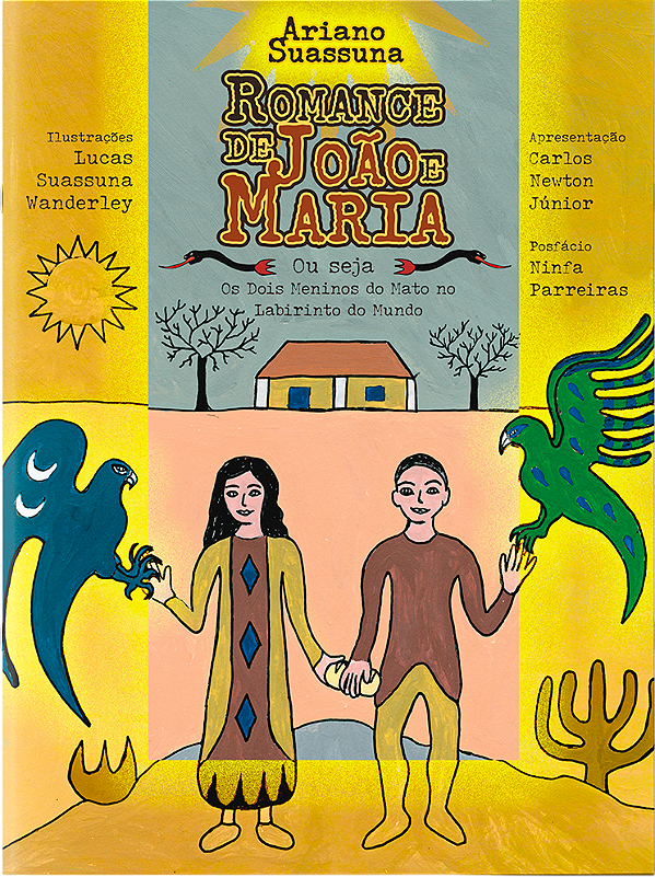 Romance de João e Maria ou seja Os Dois Meninos do Mato no Labirinto do Mundo