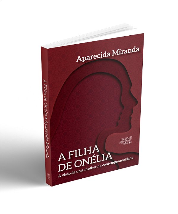 A Filha De Onélia: A Visão De Uma Mulher Na Contemporaneidade