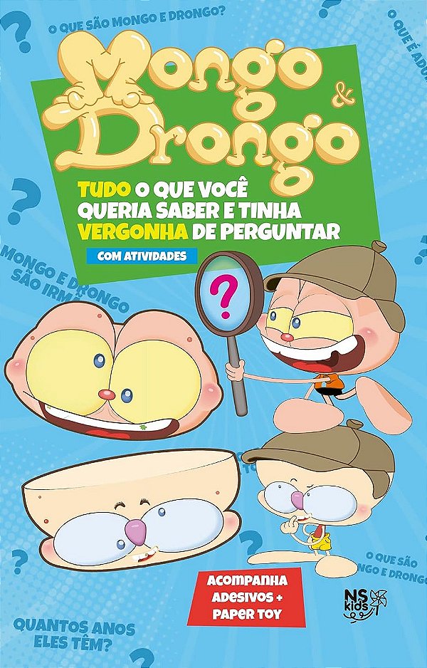Mongo & Drongo – Tudo O Que Você Queria Saber E Tinha Vergonha De Perguntar