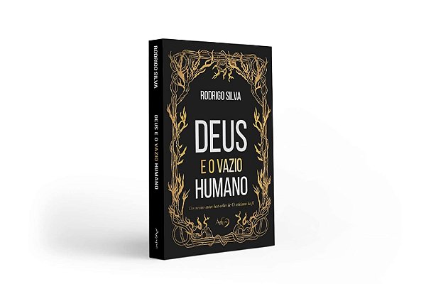 Deus e o Vazio Humano - Rodrigo Silva