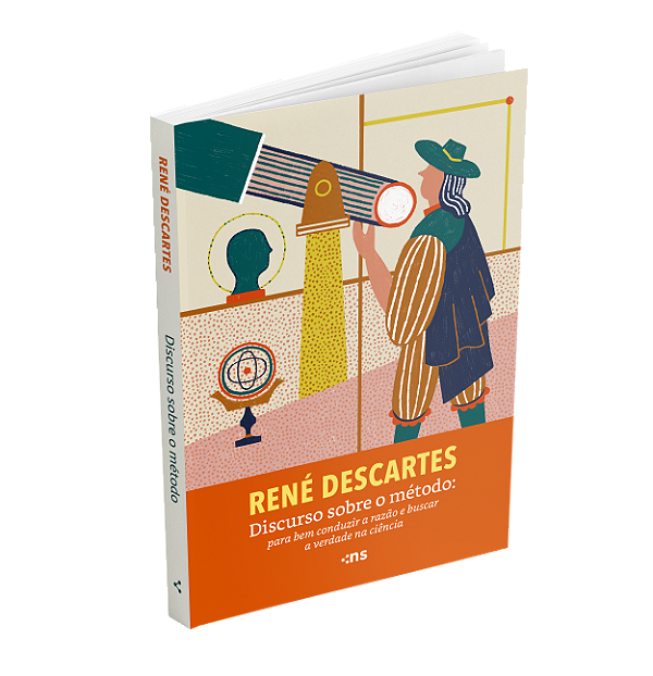 Discurso Sobre O Método: Para Bem Conduzir A Razão E Buscar A Verdade Na Ciência