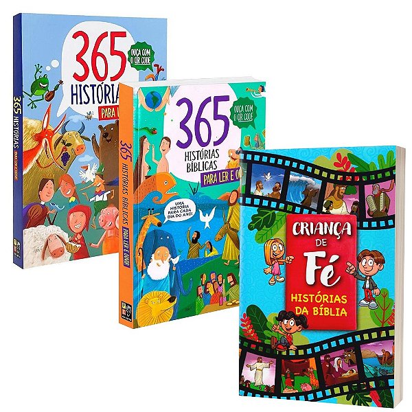 Combo 3 Livros - 365 Histórias + Bíblicas Para Ler e Ouvir + Criança de Fé Histórias da Bíblia
