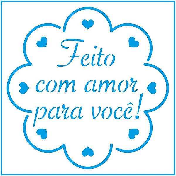 Stencil Litoarte - Selo Feito com amor - 10x10 - ST-X-367