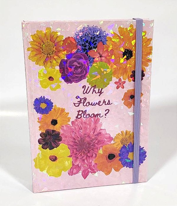 Caderno "Why Flowers Bloom?"
