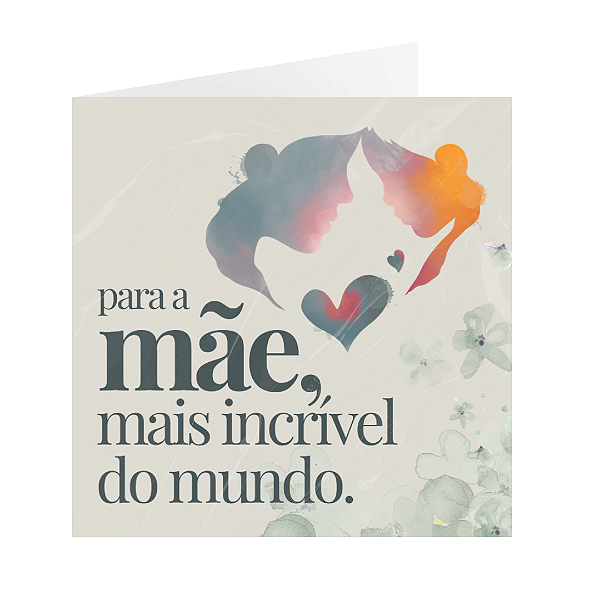 Cartão Dia das Mães 9x9cm Mãe Mais Incrível C/10 unid