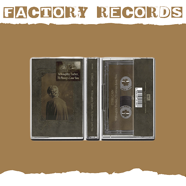 Ethel Cain - Willoughby Tucker, I'll Always Love You - Fita Cassete