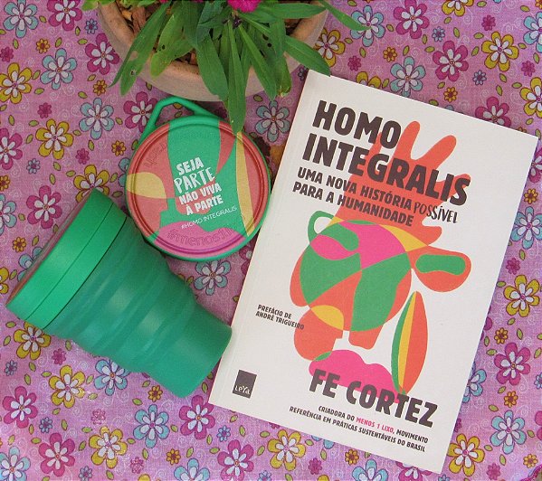 KIT COPO+LIVRO HOMO INTEGRALIS SEJA PARTE NÃO VIAVA A PARTE