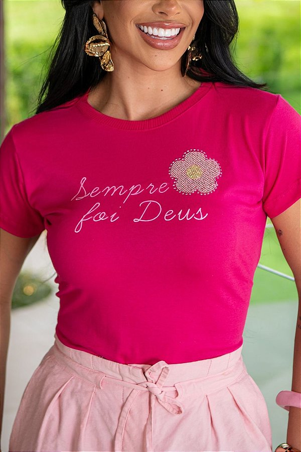 TSHIRT FEMININA ALGODÃO SEMPRE FOI DEUS / PINK