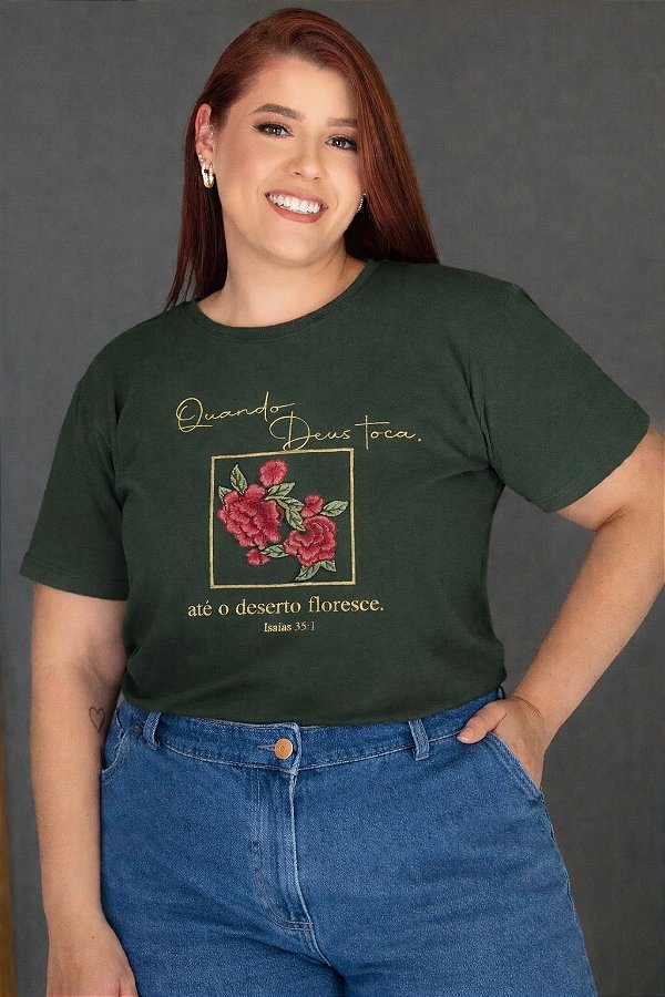 TSHIRT PLUS SIZE FEMININA QUANDO DEUS TOCA ATE O DESERTO / VERDE MILITAR