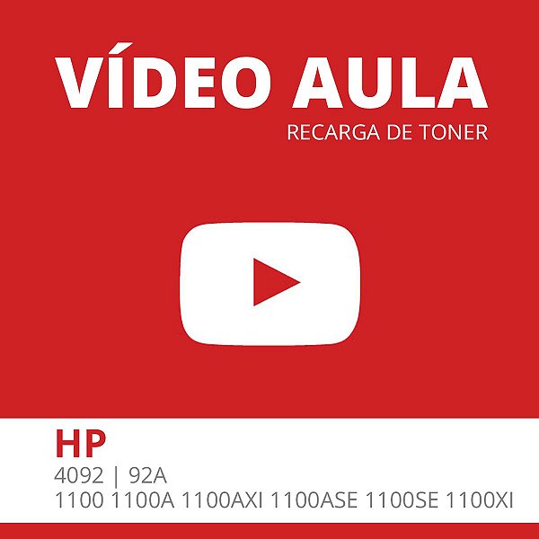 Vídeo Aula - Recarga de Toner HP C4092A 92A - HP 1100 1100A 1100AXI 1100ASE 1100SE 1100XI 3200
