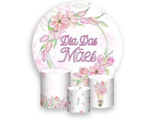 Painel de Festa Redondo + Trio De Capas Cilindro - Dia das Mães Floral Rosa 072