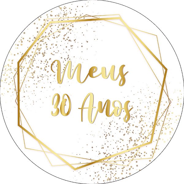 Painel De Festa Redondo 1,50x1,50 - Meus 30 Anos Efeito Geométrico e Glitter Dourado 071